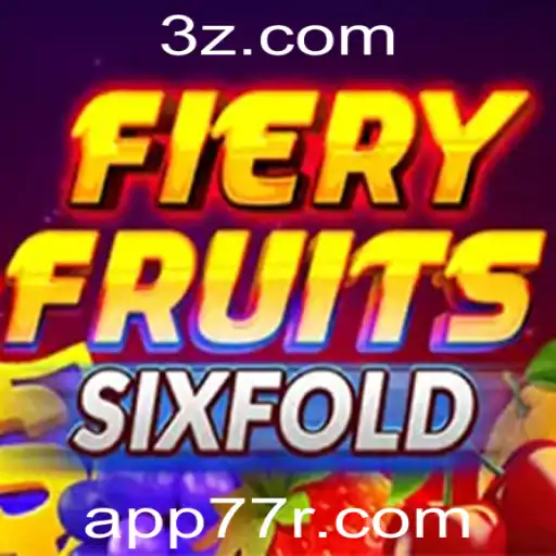 FieryFruitsSixFold: A Riveting Gaming Experience